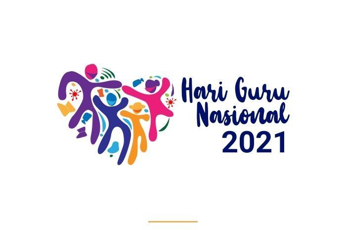 Selamat Hari Guru Nasional Tahun 2021, Bergerak dengan hati, pulihkan pendidikan